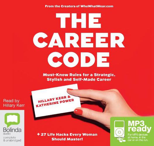 Cover image for The Career Code: Must-Know Rules for a Strategic, Stylish, and Self-Made Career