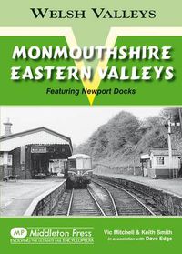 Cover image for Monmouthshire Eastern Valley: Featuring Newport Docks