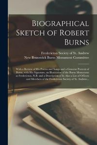 Cover image for Biographical Sketch of Robert Burns [microform]