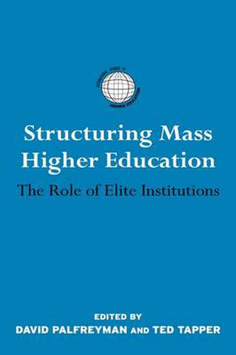 Cover image for Structuring Mass Higher Education: The Role of Elite Institutions