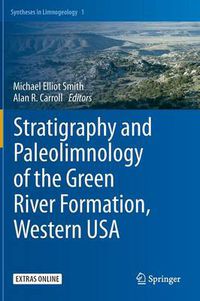 Cover image for Stratigraphy and Paleolimnology of the Green River Formation, Western USA