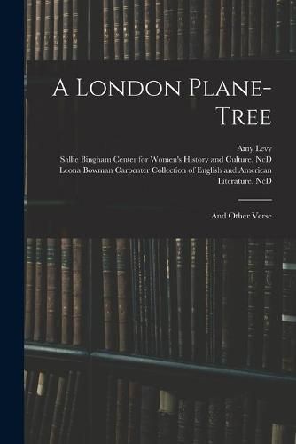 A London Plane-tree: and Other Verse