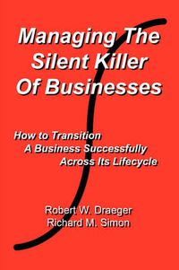 Cover image for Managing the Silent Killer of Businesses