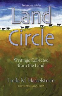 Cover image for Land Circle, Anniversary Edition: Writings Collected from the Land