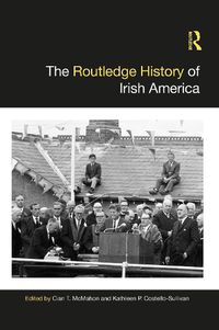 Cover image for The Routledge History of Irish America