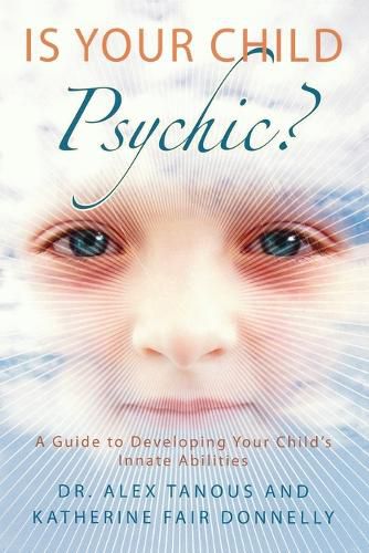 Cover image for Is Your Child Psychic?: A Guide to Developing Your Child's Innate Abilities