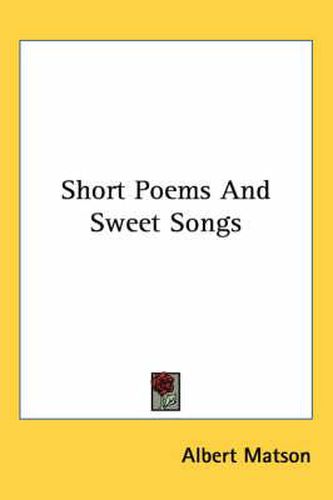 Cover image for Short Poems and Sweet Songs