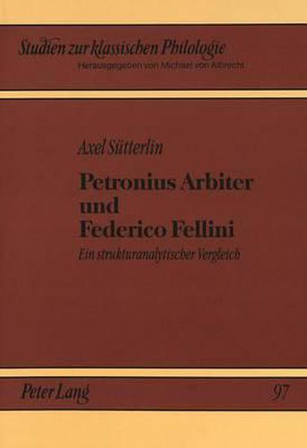 Cover image for Petronius Arbiter Und Federico Fellini: Ein Strukturanalytischer Vergleich