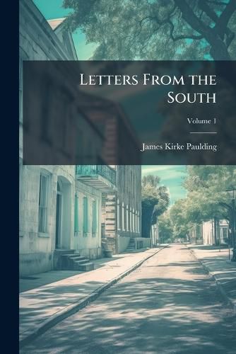Cover image for Letters from the South: Written During an Excursion in the Summer of 1816, Volume 1