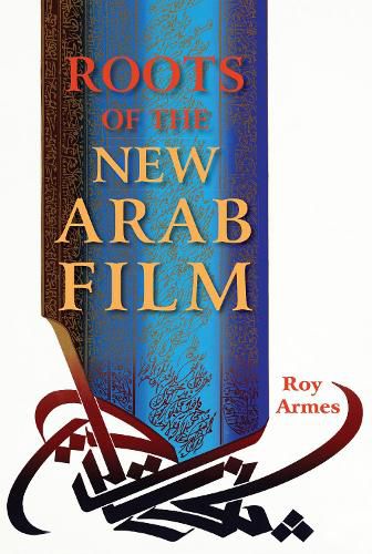 Cover image for Roots of the New Arab Film