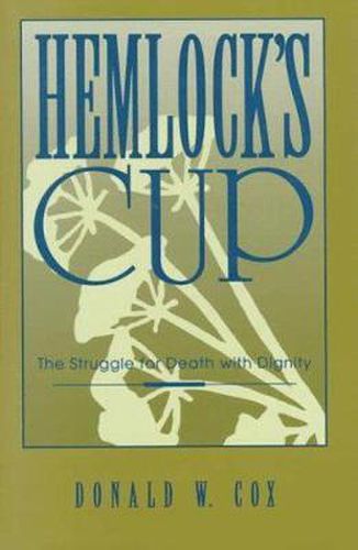 Hemlock's Cup: The Struggle for Death with Dignity