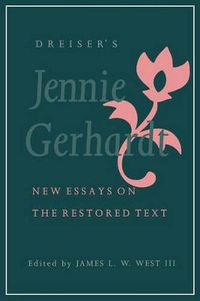 Cover image for Dreiser's  Jennie Gerhardt: New Essays on the Restored Text