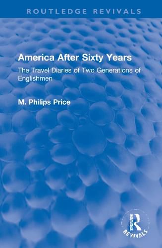 Cover image for America After Sixty Years: The Travel Diaries of Two Generations of Englishmen