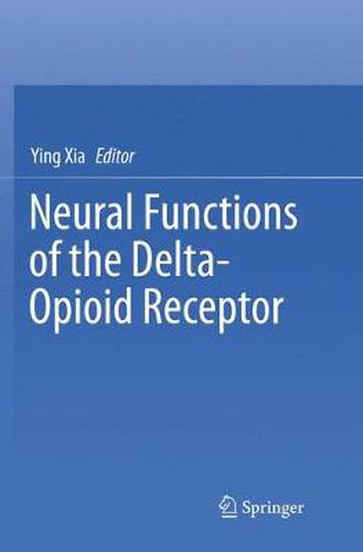 Cover image for Neural Functions of the Delta-Opioid Receptor