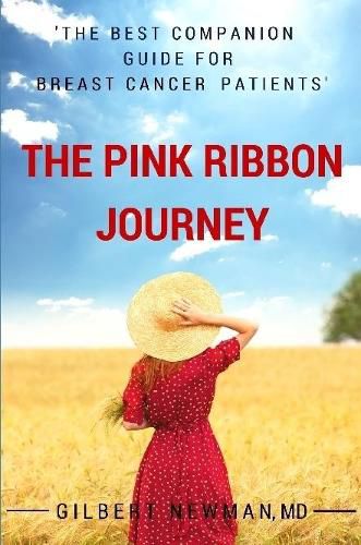 Cover image for The Pink Ribbon Journey: the Best Companion Guide for Breast Cancer Patients