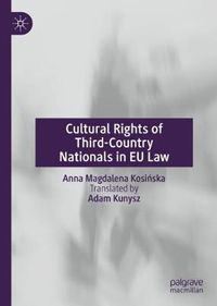 Cover image for Cultural Rights of Third-Country Nationals in EU Law