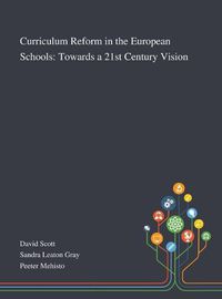 Cover image for Curriculum Reform in the European Schools: Towards a 21st Century Vision