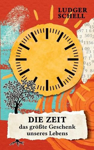 Cover image for Die Zeit - das groesste Geschenk unseres Lebens