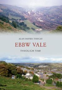 Cover image for Ebbw Vale Through Time