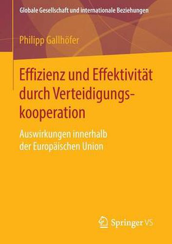 Cover image for Effizienz Und Effektivitat Durch Verteidigungskooperation: Auswirkungen Innerhalb Der Europaischen Union