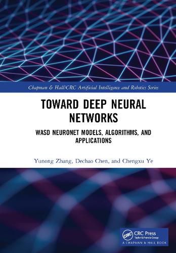 Cover image for Toward Deep Neural Networks: WASD Neuronet Models, Algorithms, and Applications