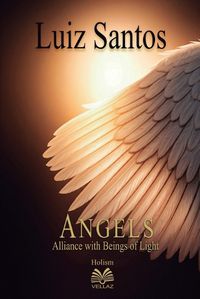 Cover image for Angels - Alliance with Beings of Light