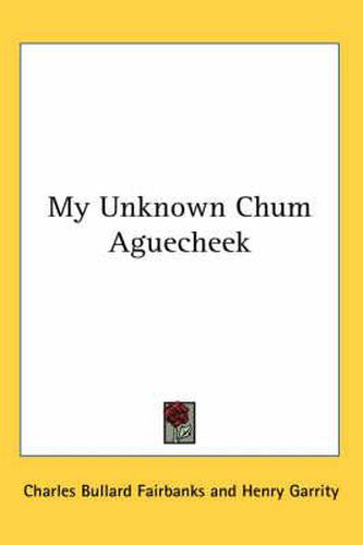 Cover image for My Unknown Chum Aguecheek