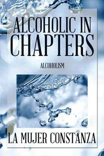 Cover image for Alcoholic in Chapters: Alcoholism