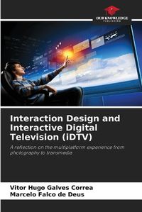 Cover image for Interaction Design and Interactive Digital Television (iDTV)