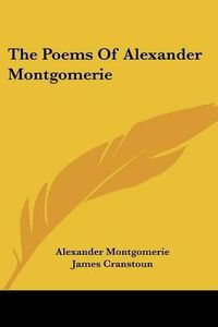 Cover image for The Poems Of Alexander Montgomerie