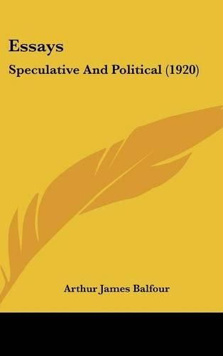 Essays: Speculative and Political (1920)