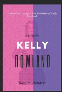 Cover image for Kelly Rowland