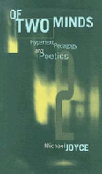 Cover image for Of Two Minds: Hypertext Pedagogy and Poetics