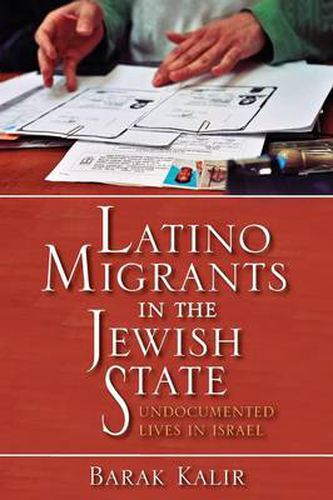 Cover image for Latino Migrants in the Jewish State: Undocumented Lives in Israel