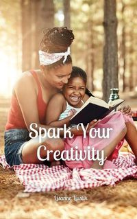 Cover image for Spark Your Creativity