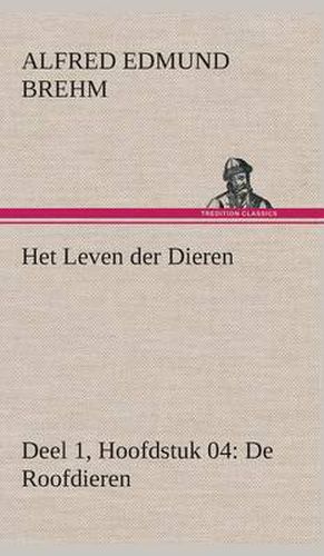 Cover image for Het Leven der Dieren Deel 1, Hoofdstuk 04: De Roofdieren