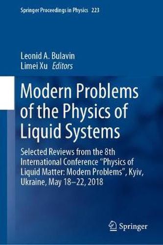 Cover image for Modern Problems of the Physics of Liquid Systems: Selected Reviews from the 8th International Conference  Physics of Liquid Matter: Modern Problems , Kyiv, Ukraine, May 18-22, 2018