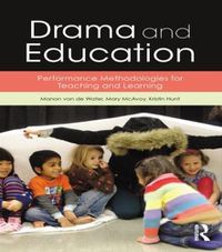 Cover image for Drama and Education: Performance Methodologies for Teaching and Learning