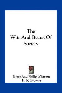 Cover image for The Wits and Beaux of Society