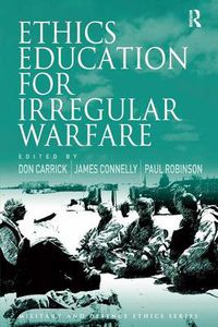 Cover image for Ethics Education for Irregular Warfare