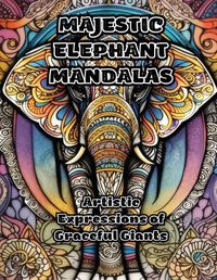 Cover image for Majestic Elephant Mandalas