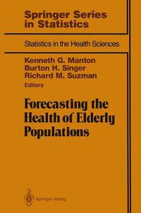 Cover image for Forecasting the Health of Elderly Populations