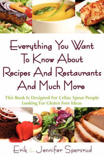 Cover image for Everything You Want to Know about Recipes and Restaurants and Much More