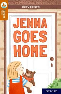 Cover image for Oxford Reading Tree TreeTops Reflect: Oxford Reading Level 8: Jenna Goes Home