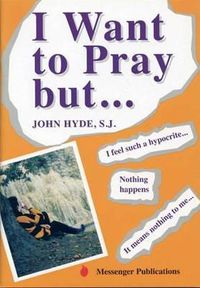 Cover image for I Want to Pray, but ...