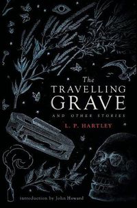 Cover image for The Travelling Grave and Other Stories (Valancourt 20th Century Classics)