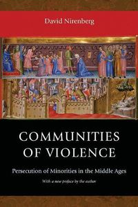 Cover image for Communities of Violence: Persecution of Minorities in the Middle Ages - Updated Edition