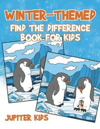 Cover image for Winter-Themed Find the Difference Book for Kids