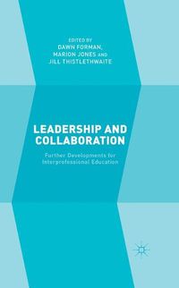 Cover image for Leadership and Collaboration: Further Developments for Interprofessional Education