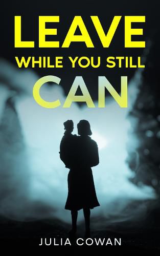 Cover image for Leave While You Still Can